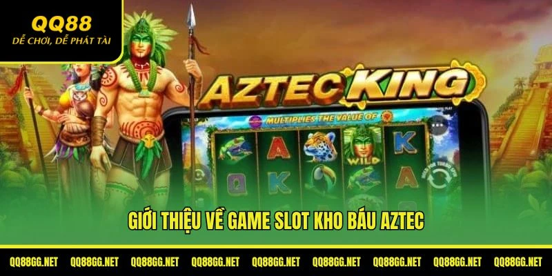 Giới thiệu về game slot kho báu Aztec